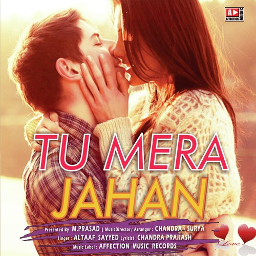 Tu Aaja Meri Baahon Mein - Altaaf Sayyed