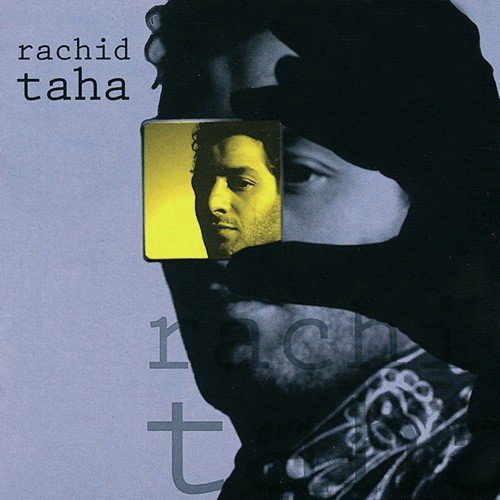 Ya Rayah - Rachid Taha