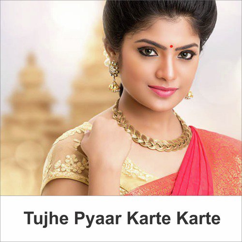 Tujhe Pyar Karte Karte - Aziz Mohammad