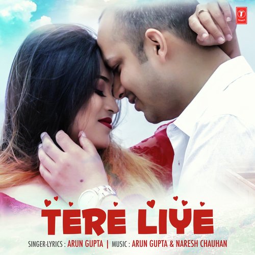 Tere Liye - Arun Gupta