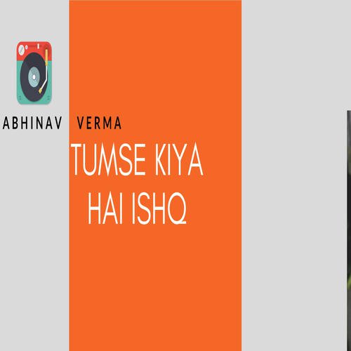 Tumse Kiya Hai Ishq - Abhinav Verma