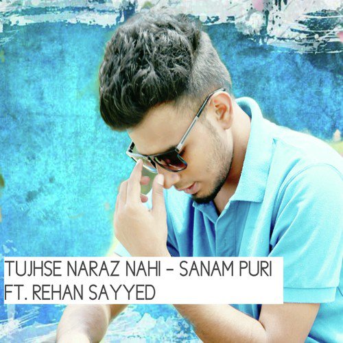 Tujhse Naraz Nahi Zindagi (feat. Rehan Sayyed) - Sanam Puri