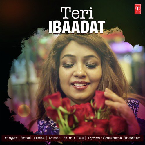 Teri Ibaadat - Sumit Das, Sonali Dutta