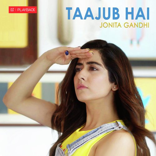 Taajub Hai - Jonita Gandhi