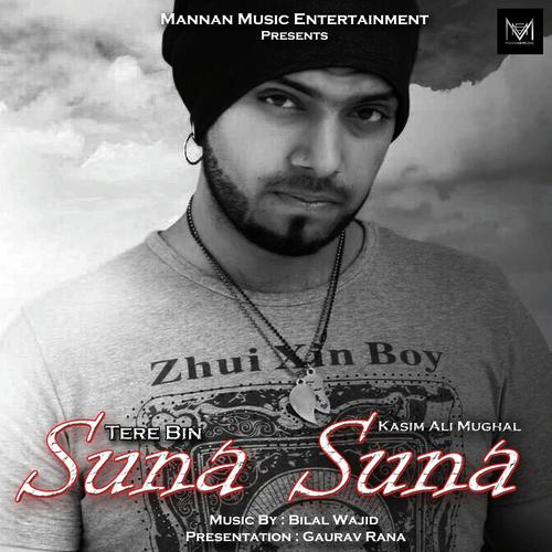 Tere Bin Suna Suna - Kasim Ali Mughal