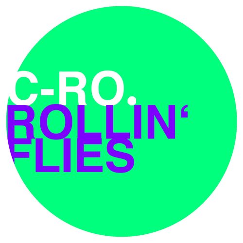 Rollin Flies - C-Ro