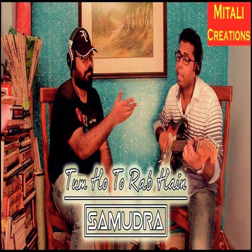 Tum Ho To Rab Hain - Sayantan Neogi