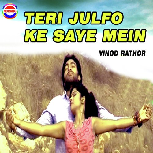Teri Julfo Ke Saye Mein - Vinod Rathor