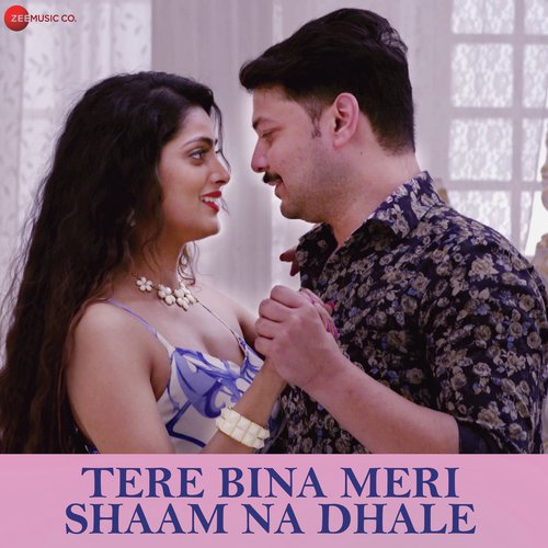Tere Bina Meri Shaam Na Dhale - Vikram Kumar