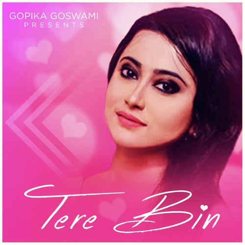 Tere Bin - Gopika Goswami