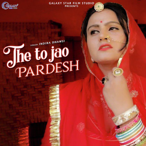 The To Jao Pardesh - Indra Dhawshi
