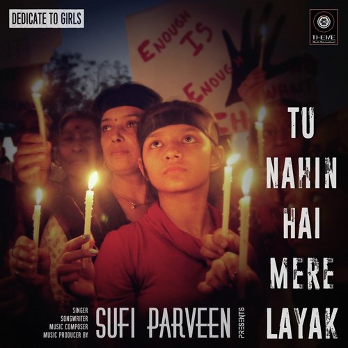 Tu Nahin Hai Mere Layak - Sufi Parveen