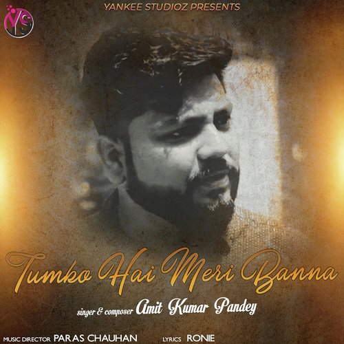 Tumko Hai Meri Banna - Amit Kumar Pandey