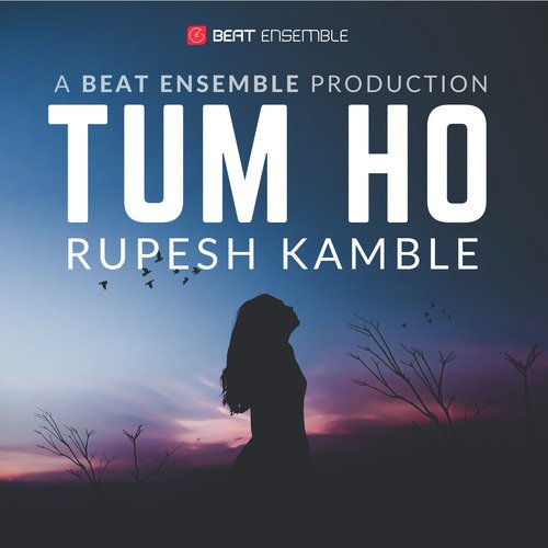 Tum Ho - Rupesh Kamble