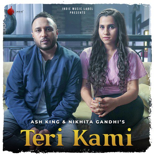 Teri Kami - Ash King, Nikhita Gandhi