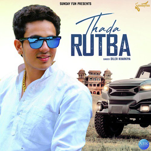 Thada Rutba - Diler Kharkiya, RD Parmar, BSP