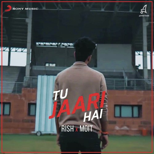 Tu Jaari Hai - Rish, Moit