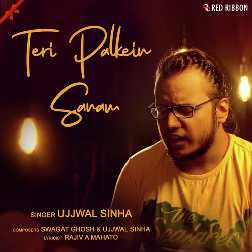 Teri Palkein Sanam - Ujjwal Sinha