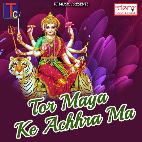 Tor Maya Ke Achhra Ma - Various Artists