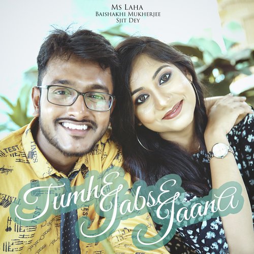 Tumhe Jabse Jaana - Ms Laha