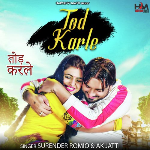 Tod Karde - Surender Romio, Annu Kadyan