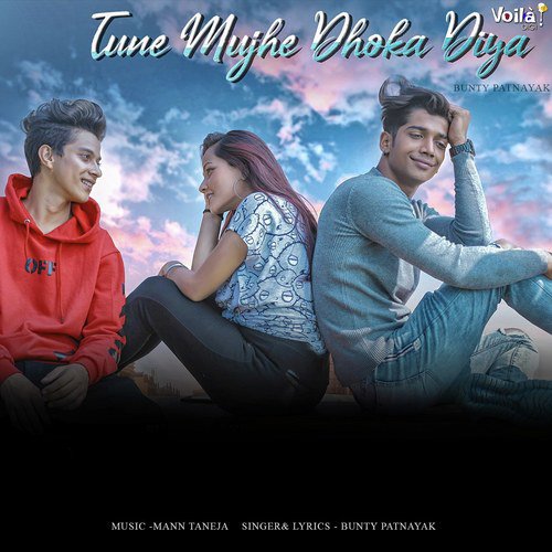 Tune Mujhe Dhoka Diya - Bunty Patnayak