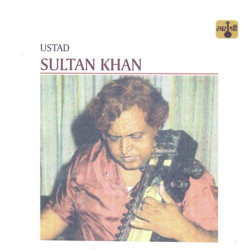 Raga Vachaspati - Vilambit, Ektaal - Drut, Teentaal - Ustad Sultan Khan