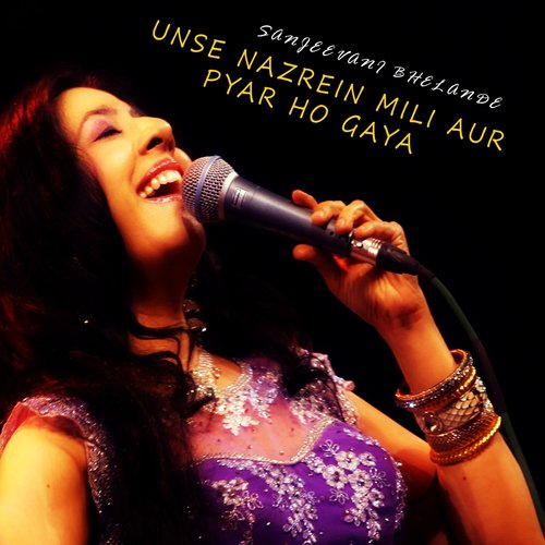 Unse Nazrein Mili Aur Pyar Ho Gaya - Sanjeevani Bhelande