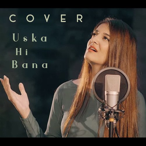 Uska Hi Bana (Cover) - Maham Waqar