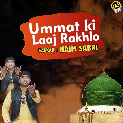 Ummat Ki Laaj Rakhlo - Naim Sabri