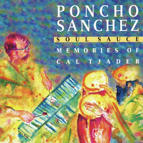 Soul Sauce (Guachi Guara) (Album Version) - Poncho Sanchez