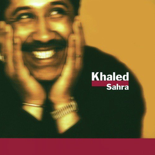 Ouelli El Darek (Album Version) - Khaled
