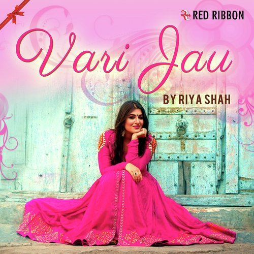 Main Vari Vari - Riya Shah