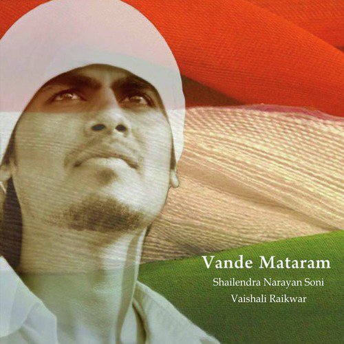 Vande Mataram - Vaishali Raikwar, Shailendra Narayan Soni