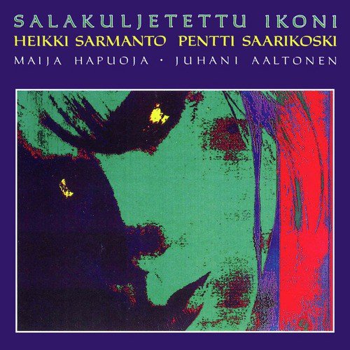 Ylistys ikonille - Heikki Sarmanto, Maija Hapuoja, Juhani Aaltonen
