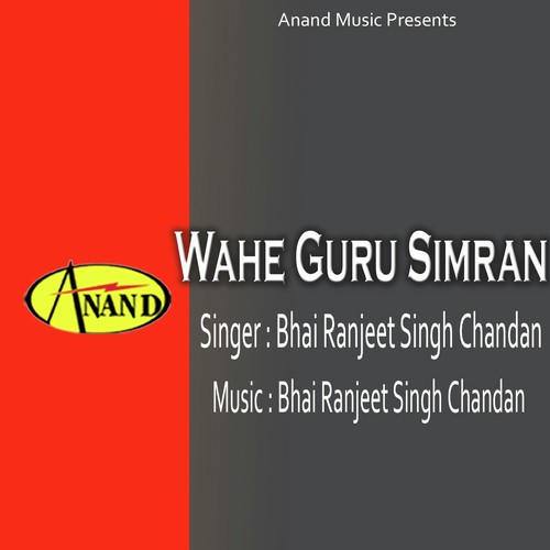 Wahe Guru Simran - Bhai Ranjeet Singh Chandan