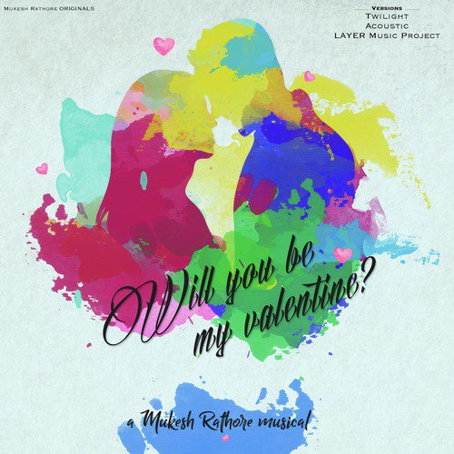 Will You Be My Valentine - Mukesh Rathore