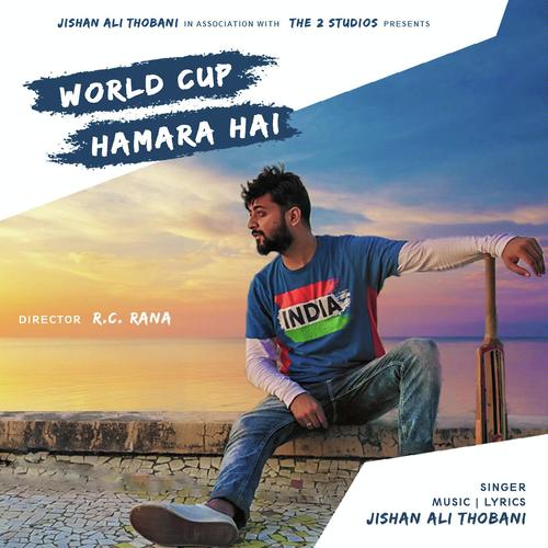 World Cup Hamara Hai - Jishan Ali Thobani