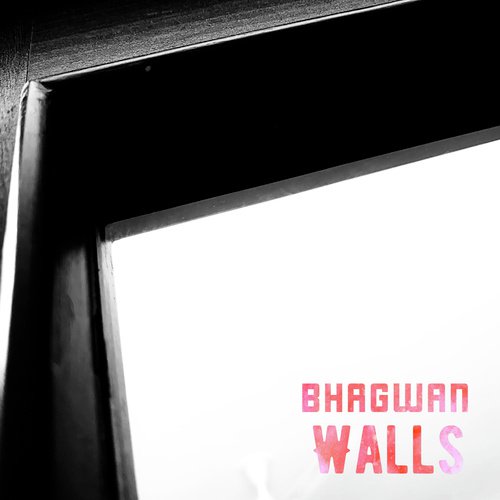 Walls - Bhagwan