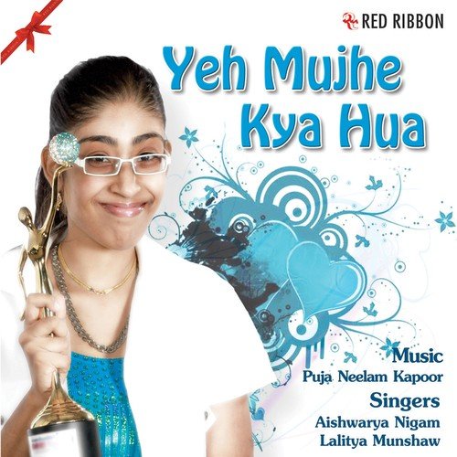 Yeh Mujhe Kya Hua - Lalitya Munshaw, Aishwarya Nigam