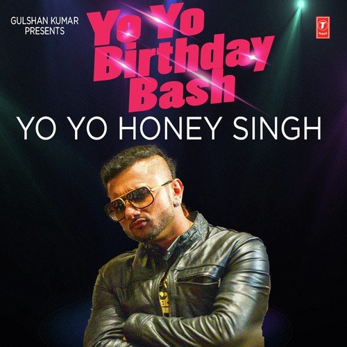Birthday Bash - Yo Yo Honey Singh