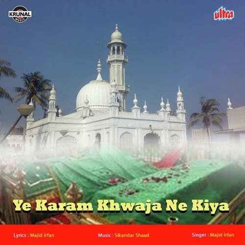 Ye Karam Khwaja Ne Kiya - Majid Irfan