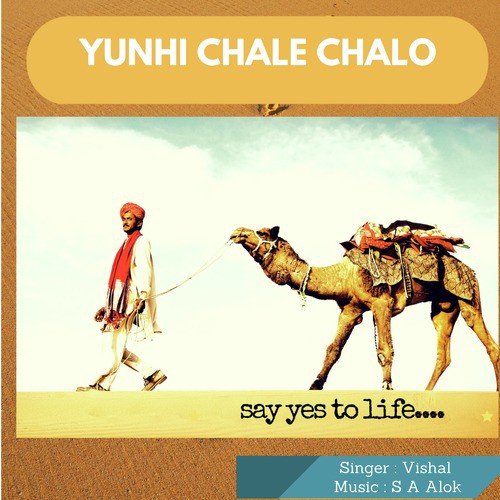 Yunhi Chale Chalo - Vishal, S. A. Alok