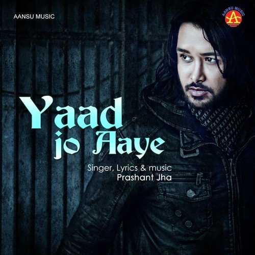 Yaad Jo Aaye - Prashant Jha