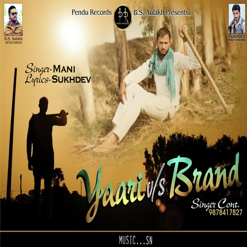Yaari Vs Brand - Mani