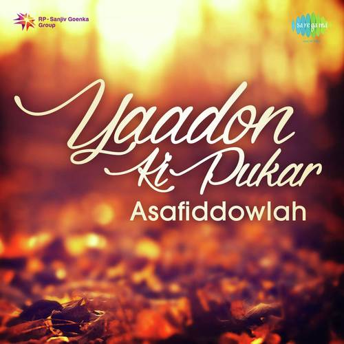 Oh Barsha Ki Pehli Baadal - Asafuddowlah