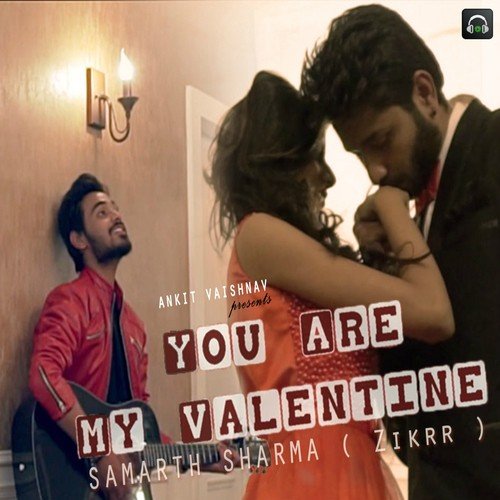 You Are My Valentine - Samarth Sharma