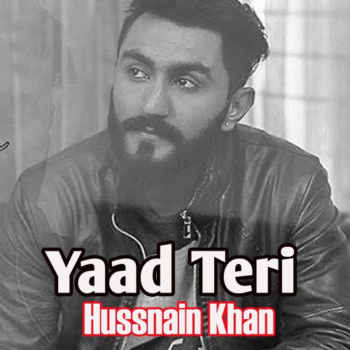 Yaad Teri - Hussnain Khan