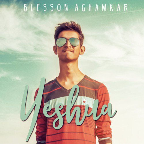 Yeshua - Blesson Aghamkar