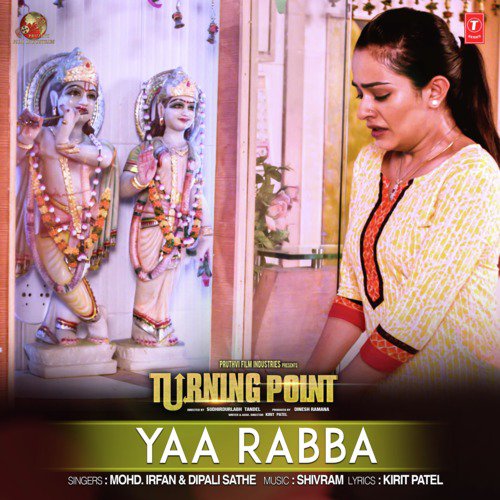 Yaa Rabba (From Turning Point) - Shivram, Deepali Sathe, Mohammed Irfan